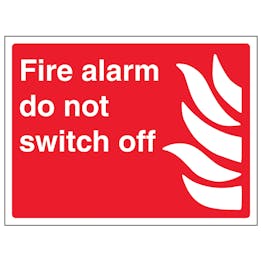 Fire Alarm Do Not Switch Off - Landscape