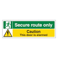 Secure Route Only / Caution Alarmed Door