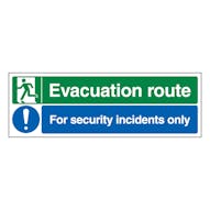 Evacuation Route Left / Security Incidents Only