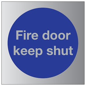Fire Door Keep Shut - Aluminium Effect