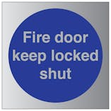 Fire Door Keep Locked Shut - Aluminium Effect