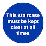 Staircase Must Be Kept Clear At All Times