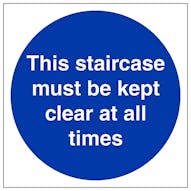 Staircase Must Be Kept Clear At All Times