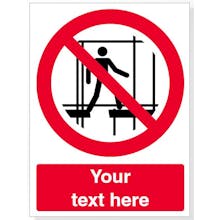 Custom Do Not Use This Incomplete Scaffold Safety Sign