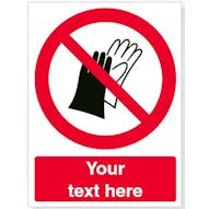 Custom Do Not Wear Gloves Safety Sign
