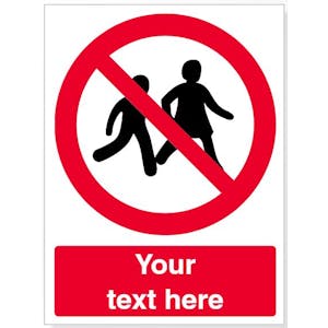 Custom No Children Allowed Safety Sign