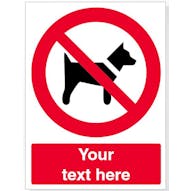 Custom No Dogs Prohibition Safety Sign