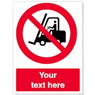 Custom No Access For Forklift Trucks And Other Industrial Vehicles Safety Sign
