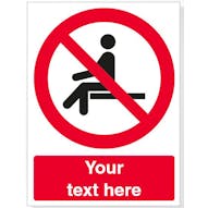 Custom No Sitting Safety Sign