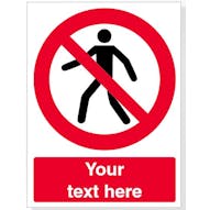 Custom No Thoroughfare Safety Sign