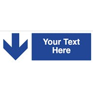 Custom Blue Arrow Down Safety Sign