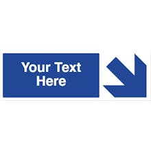 Custom Blue Arrow Down/Right Safety Sign