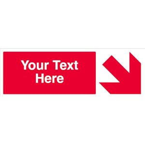 Custom Red Arrow Down/Right Safety Sign