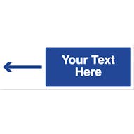 Custom Blue Long Arrow Left Safety Sign