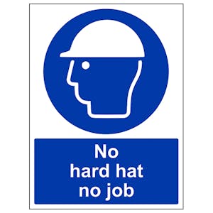 No Hard Hat No Job - Portrait