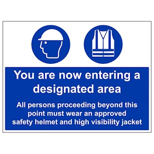 You Are Now Entering A Designated Area/High Vis