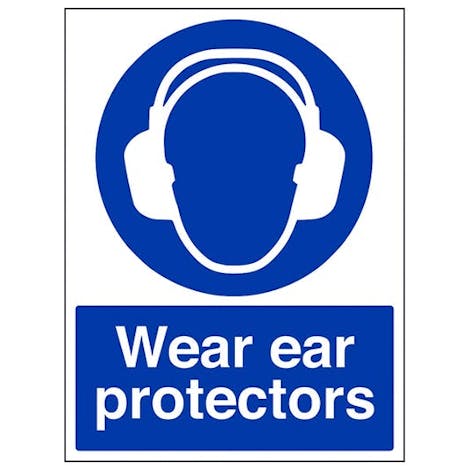 Wear Ear Protectors