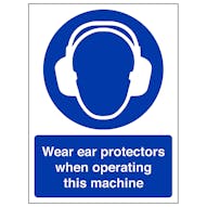 Wear Ear Protectors When Operating - Portrait