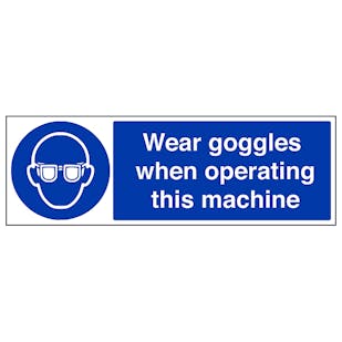 Wear Goggles When Operating - Landscape