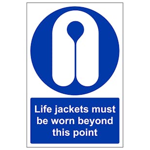 Life Jackets Must Be Worn Beyond This Point - Portrait