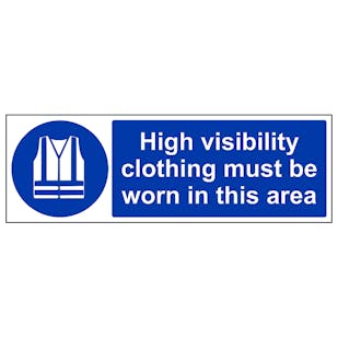 High Visibility Clothing Must Be Worn