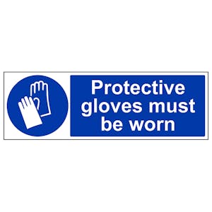 Protective Gloves Must Be Worn - Super-Tough Rigid Plastic