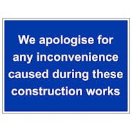 We Apologise For Any Inconvenience - Super-Tough Rigid Plastic