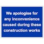 We Apologise For Any Inconvenience