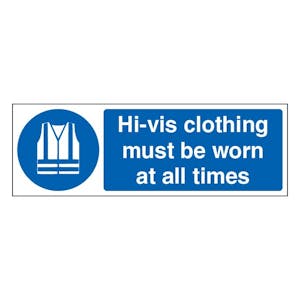 H-Vis Clothing Must Be Worn At All Times - Landscape