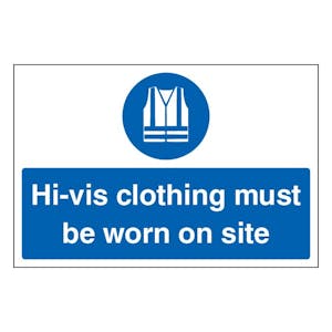 Hi-Vis Clothing Must Be Worn On Site - Large Landscape
