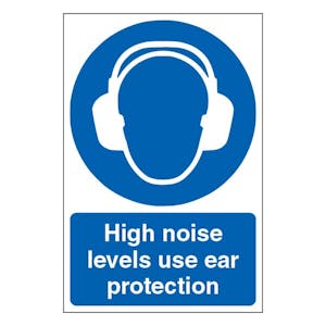 High Noise Levels Use Ear Protection - Portrait