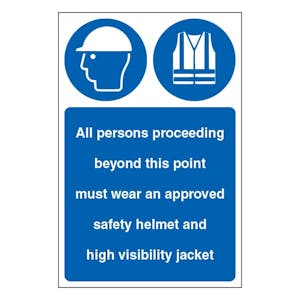 All Persons Proceeding Beyond This Point Must Wear An Approved Safety Helmet And High Visibility Jacket - Portrait