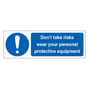Don't Take Risks Wear Your Personal Protective Equipment - Landscape