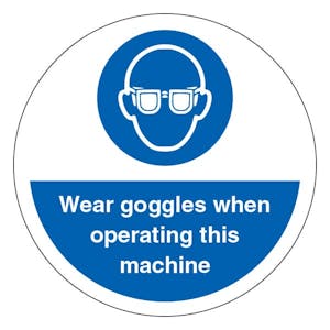 Wear Goggles When Operating This Machine - Floor Sign