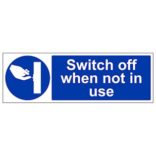 Switch Off When Not In Use - Landscape