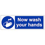 Now Wash Your Hands - Removable Vinyl