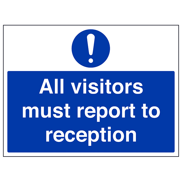 1mm Plastic Mandatory Safety Info All visitors must report to reception Sign 