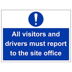 All Visitors And Drivers Must Report To Site Office - Super-Tough Rigid Plastic
