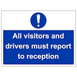 All Visitor And Driver Must Report To Reception - Super-Tough Rigid Plastic