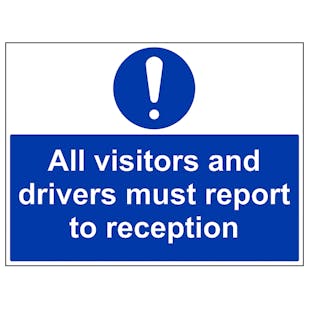 All Visitors & Drivers Report To Reception