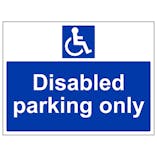 Disabled Parking Only - Super-Tough Rigid Plastic