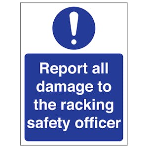 Report All Damage To The Racking Safety Officer