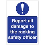 Report All Damage To The Racking Safety Officer