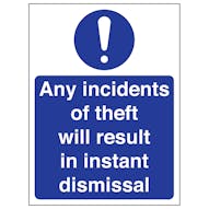 Any Incidents Of Theft Will Result In Instant Dismissal