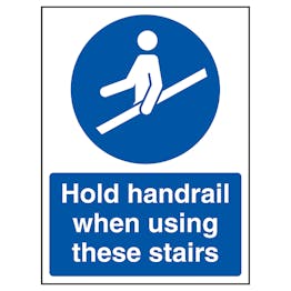 Hold Handrail When Using These Stairs