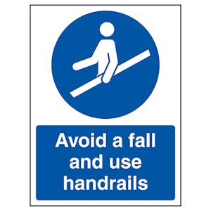Avoid A Fall and Use Handrails - Super-Tough Rigid Plastic - Super-Tough Rigid Plastic
