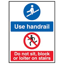 Use Handrail / Do Not Sit, Block Or Loiter On Stairs