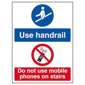 Use Handrail / Do Not Use Mobile Phones On Stairs - Super-Tough Rigid Plastic