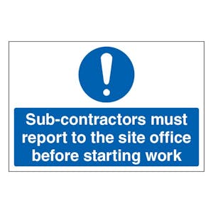 Sub-Contractors Must Report To The Site Office Before Starting Work - Large Landscape
