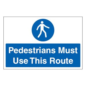 Pedestrians Must Use This Route - Large Landscape